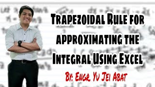 Trapezoidal Rule for approximating the Integral Using Excel