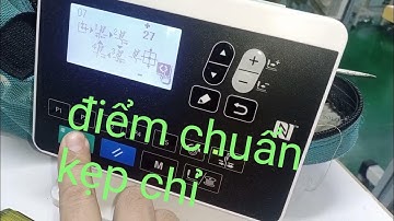 cách lấy điểm chuẩn khi bị kẹt nhíp CHỈ ( MÁY CÚC BO LK19000B )