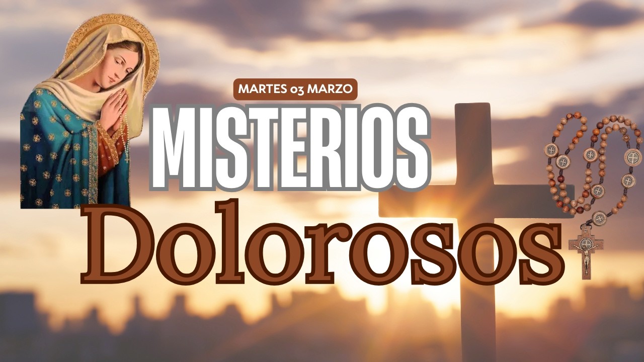 Rosario de Hoy Martes 3 de Marzo | Misterios Dolorosos | Santo Rosario