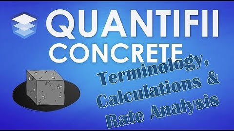 Concrete - Terminology, Calculations and Rate Analysis