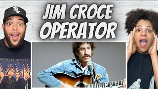 WOW!| FIRST TIME HEARING Jim Croce - Operator REACTION