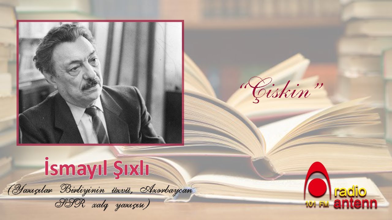 İsmayıl Şıxlı -  