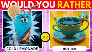 Would You Rather...? Would You Rather - HARDEST Choices Ever! 😱🤯 HOT OR COLD EDITION ⚠️︱Daily Quiz