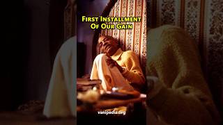 First Installment Of Our Gain - Prabhupada 0719