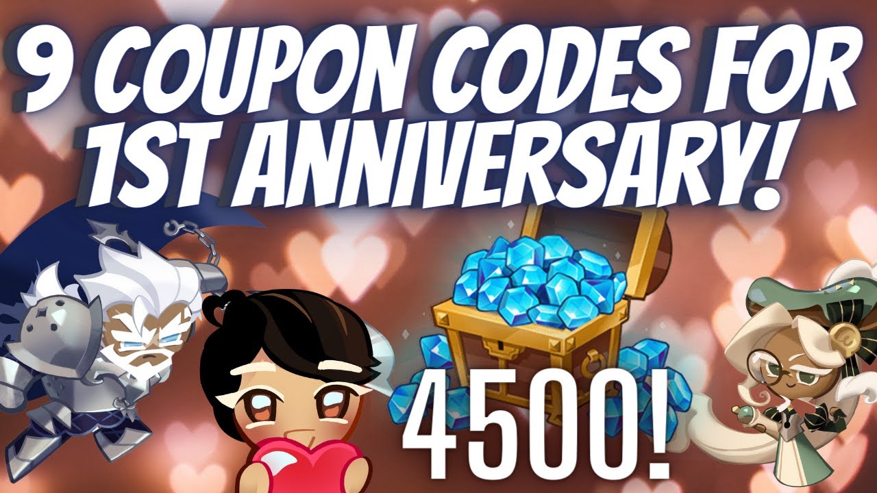 4500 Free Crystals! 9 Coupon Codes for 1st Anniversary! Cookie Run