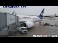 BIENVENIDO 💚🤍❤ AEROMEXICO B787 🇲🇽 MEXICO CITY → PARIS