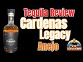 Cardenas Legacy Tequila Anejo Review - The Tequila Hombre