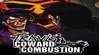 Travis' Coward Combustion (SAGE part 16)