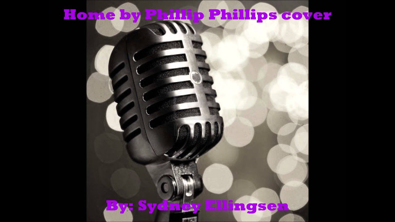 Home by Phillip Phillips cover YouTube