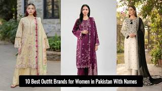 10 Best Outfit Brands For Women in Pakistan With Names 2026 Wear Pakistan