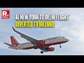 BREAKING: Air India A350 From New York To Delhi Diverted To Ireland After Mid-Air Turbulence