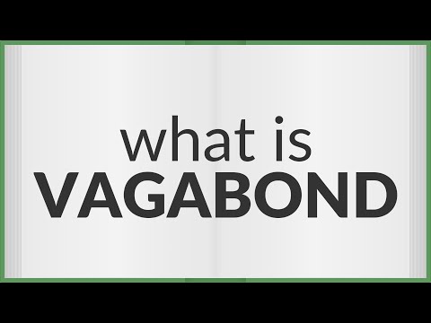 Vagabond | Meaning Of Vagabond