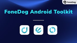 FoneDog Android Toolkit screenshot 5