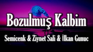 🔴 Semicenk & Ziynet Sali & İlkan Gunuc - Bozulmuş Kalbim 