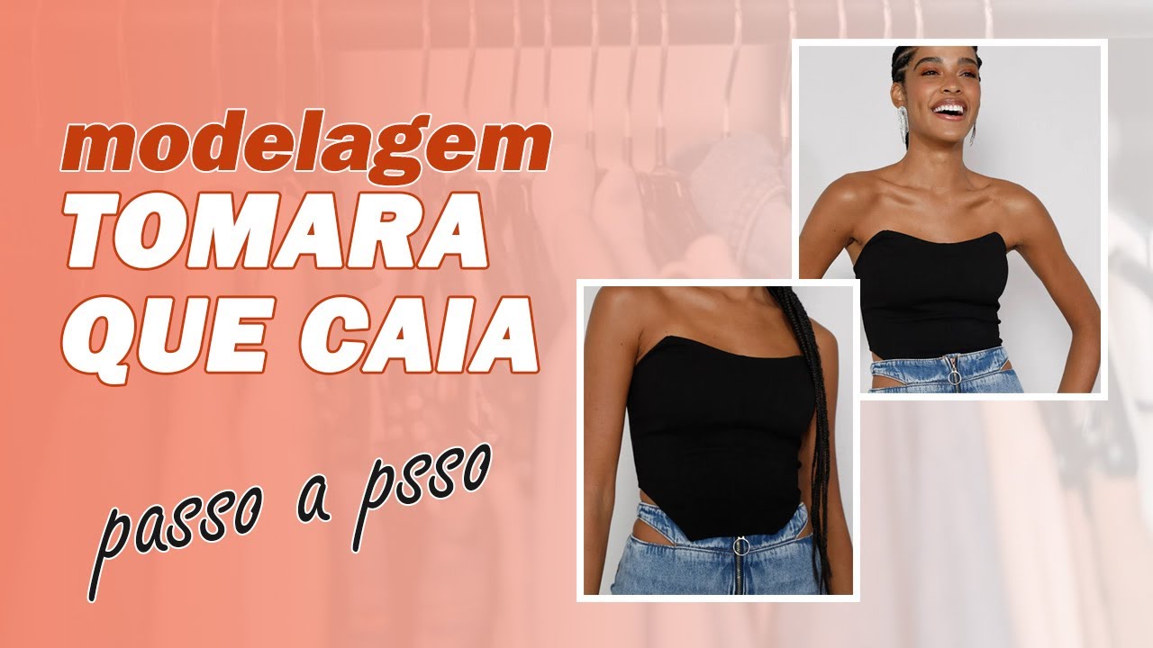 COMO FAZER MODELAGEM TOMARA QUE CAIA