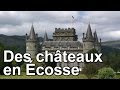 Des châteaux en Écosse