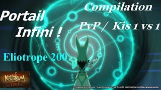 [DOFUS] Portail Infini ! ✪ Compilation PvP / Kis 1 vs 1 - Eliotrope 200 #15