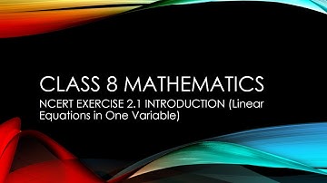 Class VIII NCERT Maths Chapter 2 (Linear Equations in One Variable Exercise 2.1 Introduction)
