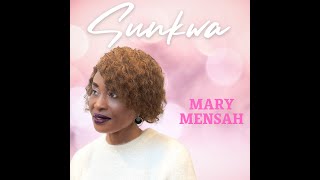 Mary Mensah - Sunkwa