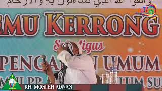 KH. MOSLEH ADNAN, Cerita Anak Bajingan Jadi Kiai # Ceramah Lucu