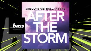 Gregory 'GB' Ballantyne - After The Storm. | 2020 Music Release