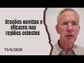 Palavra do dia. Orações ouvidas e eficazes nas regiões celestes