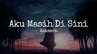 Download lagu Aku Masih Di Sini -  Lirik Video