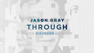 Jason Gray - "Through" (Official Audio Video) chords
