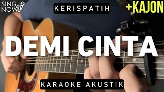 Demi Cinta - Kerispatih (Karaoke Akustik   Kajon)