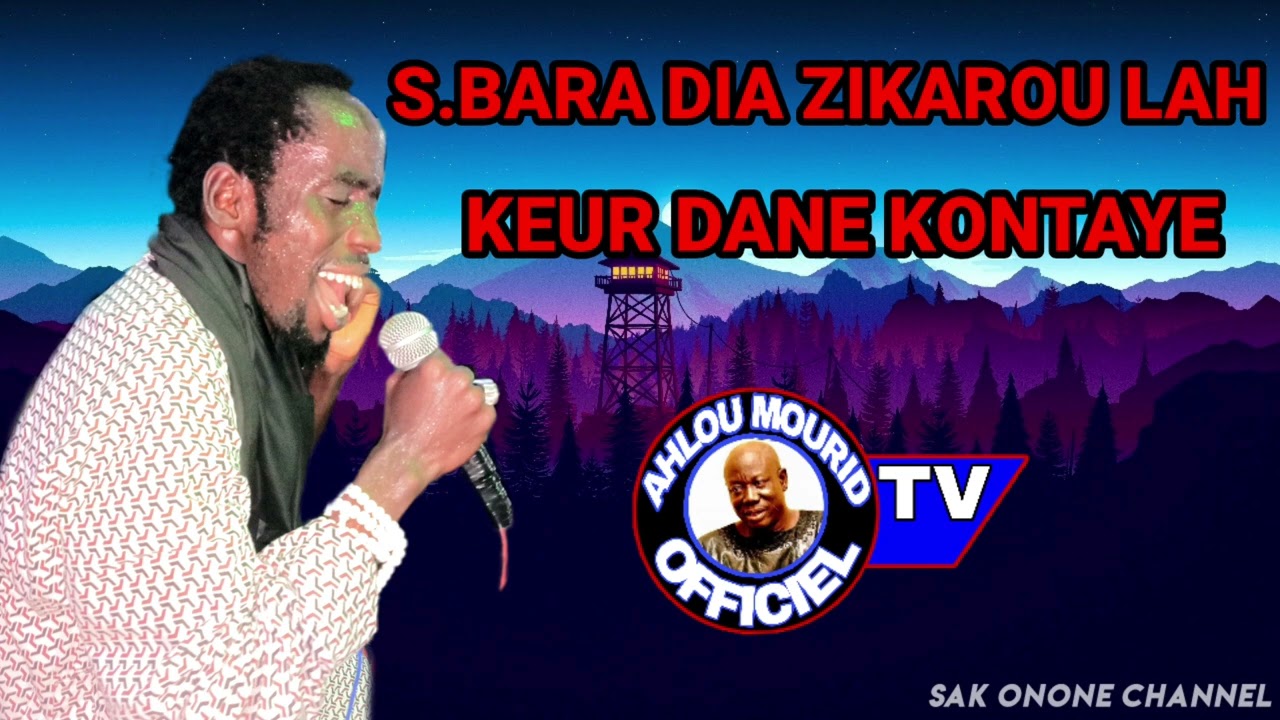 S.BARA DIA ZIKAROU LAH KEUR DANE KONTAYE