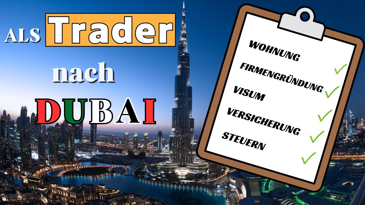 Als Trader nach Dubai auswandern Alles, was du wissen musst! YouTube