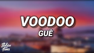 Gue - Voodoo Testolyrics