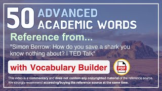 50 Advanced Academic Words Ref from "How do you save a shark you know nothing about? | TED Talk"