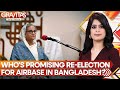 Gravitas: Sheikh Hasina&#39;s big revelation, &#39;Was offered re-election for airbase in Bangladesh&#39;
