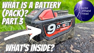 Power Tool Batteries Part 3 - What Is Inside A Lithium-Ion Battery?