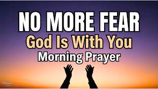 Prayer to Overcome Fear and Anxiety | Find Peace in God's Presence Today | Morning Prayer