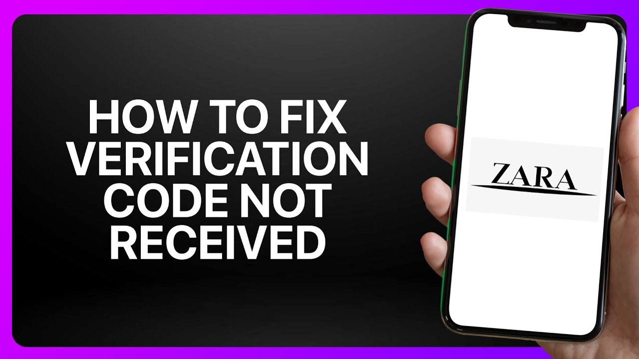 How To Fix Verification Code Not Received In Zara App ! Tutorial - YouTube
