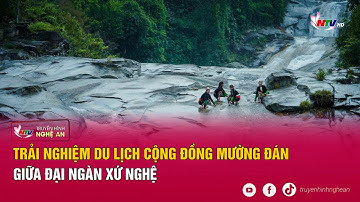 Trải nghiệm du lịch cộng đồng Mường Đán giữa đại ngàn xứ Nghệ