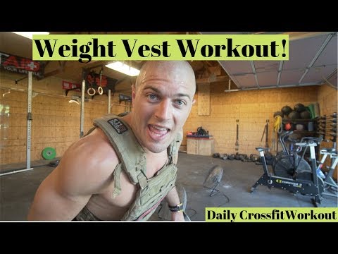 Weight Vest Workout - Daily Crossfit Workout