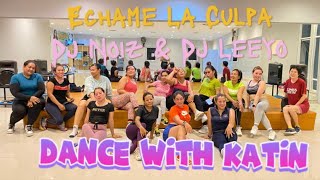 Line Dance Echame La Culpa - Dj Noiz & Dj Leeyo || Dance With Katin 🥰🥰 Coreo Thyna Olin