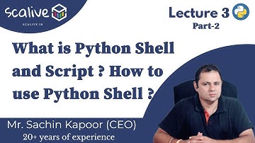 Lecture 3-2 || What is Python Shell and Script? And How to use Python Shell? - SCALive