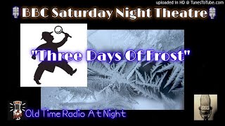 🎙️BBC Saturday Night Theatre🎙️&quot;Three Days Of Frost&quot;🕵️‍♂️ Radio Drama 📻