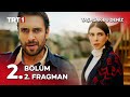 Taşacak Bu Deniz 2. Bölüm 2. Fragmanı Yayında