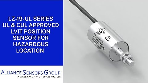 LZ 19 UL Series UL Approved LVIT Position Sensor for Hazardous Locations Overview