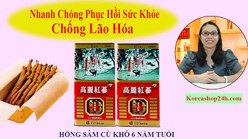 Hồng sâm củ khô Hàn Quốc 6 năm tuổi hộp thiếc giúp bồi bổ sức khỏe hiệu quả | LH: 0979149256