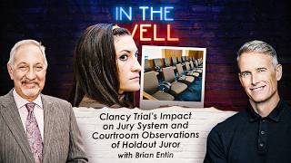 Information Clancy Trial’s Impact on Jury System and Courtroom Observations of Holdout Juror, with Brian Entin Guide