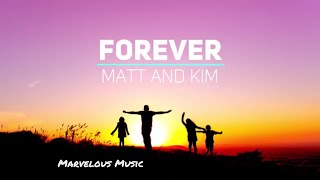 Matt And Kim Forever Matt And Kim Forever