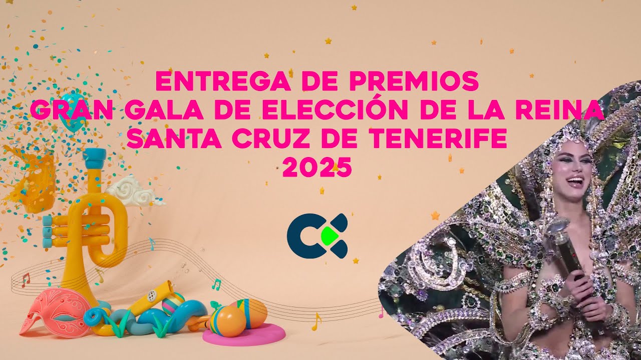 Entrega de Premios | Gran Gala De Elección De La Reina | S/C de Tenerife 2025