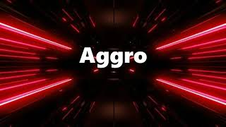 "Aggro" - Original Electronic Composition