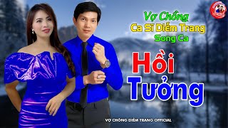 VỢ CHỒNG CA SĨ DIỄM TRANG SONG CA ► HỒI TƯỞNG ► LÀM THỔN THỨC HÀNG VẠN CON TIM